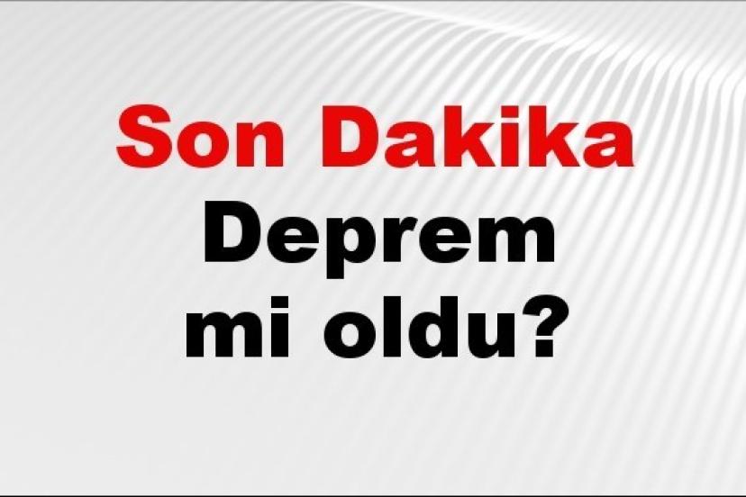 Son dakika Elazığ'da deprem mi oldu? Az önce deprem Elazığ'da nerede oldu? Elazığ deprem Kandilli ve AFAD son depremler listesi 27 Temmuz 2026